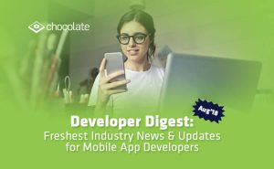 Developer Digest: Freshest Industry News & Updates for Mobile App Developers